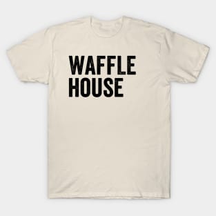 Waffle House T-Shirt